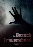 Der Besuch / Frauenabend (Dunkle Geschichten)