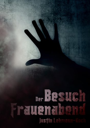 Der Besuch / Frauenabend (Dunkle Geschichten)