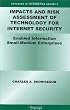 Impacts and Risk Assessment of Technology for Internet Security: Enabled Information Small-Medium Enterprises (TEISMES) (Advances in Information Security)