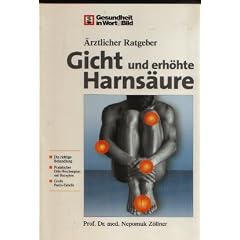 �rztlicher Ratgeber. Gicht und erh�hte Harns�ure (Gesundheit in Wort & Bild)