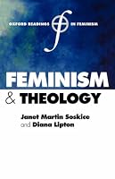 Feminism and Theology (Oxford Readings in Feminism)