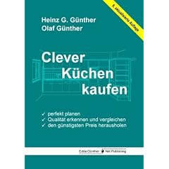 Clever K�chen kaufen: Perfekt planen, Qualit�t erkennen und vergleichen, den g�nstigsten Preis herausholen