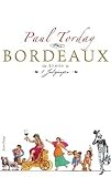 Bordeaux: Ein Roman in vier Jahrg&auml;ngen - Paul Torday