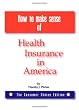How to Make Sense of Health Insurance in America: The Consumer Choice Edition