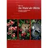 Im Wald der Bilche: Erlebnisse mit Haselm�usen und Siebenschl�fern