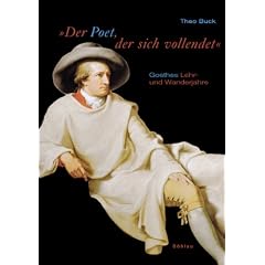 �Der Poet, der sich vollendet�: Goethes Lehr- und Wanderjahre