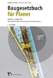 Baugesetzbuch für Planer: grafisch umgesetzt - aktuelle Kommentierung der Änderungen