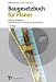 Baugesetzbuch für Planer: grafisch umgesetzt - aktuelle Kommentierung der Änderungen