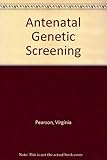 Antenatal genetic screening