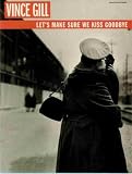 Let`s Make Sure We Kiss Goodbye: Piano/Vocal/Chords