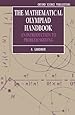 The Mathematical Olympiad Handbook: An Introduction to Problem Solving Based on the First 32 British Mathematical Olympiads 1965-1996 (Oxford Science Publications)