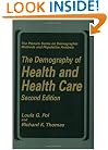 The Demography of Health and Health Care Second Edition (The Plenum Series On Demographic Methods And Population Analysis) (The Springer Series on Demographic Methods and Population Analysis)