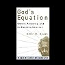God's Equation: Einstein, Relativity, and the Expanding Universe