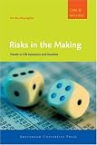 Risks in the Making: Travels in Life Insurance and Genetics (Amsterdam University Press - Care and Welfare Series)