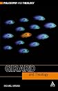Girard and Theology (Philosophy and Theology)