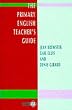 The Primary English Teacher's Guide (Penguin English Library)