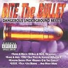 Bite The Bullet: Dangerous Underground Mixes by Various Artists, Three 6 Mafia, 8 Ball, MJG, and Scarface