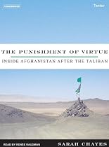 The Punishment of Virtue: Inside Afghanistan After the Taliban