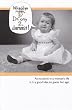 Greeting Card Birthday Humor "At No Point in a Woman's Life Is It a Good Idea to Guess Her Age"