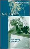 A. S. Byatt: Art, Authorship, Creativity