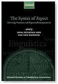 The Syntax of Aspect: Deriving Thematic and Aspectual Interpretation (Oxford Studies in Theoretical Linguistics)