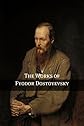 The Works of Fyodor Dostoyevsky (Annotated with critical essays and Biography)