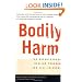 Bodily Harm: The Breakthrough Healing Program For Self-Injuries