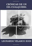 Cr&oacute;nicas de un D&iacute;a Cualquiera (Spanish Edition)