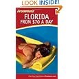 Frommer's Florida from $70 a Day (Frommer's $ A Day) by Lesley Abravanel and Laura Lea Miller