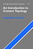 An Introduction to Contact Topology (Cambridge Studies in Advanced Mathematics)