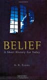 Belief: A Short History for Today