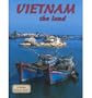 Vietnam the Land (Lands, Peoples, & Cultures)