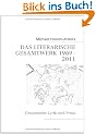 DAS LITERARISCHE GESAMTWERK 1969 - 2011: Gesammelte Lyrik und Prosa