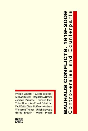 Bauhaus Conflicts 1919-2009