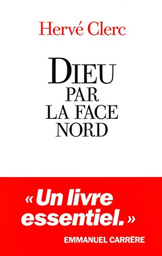 Dieu par la face Nord (French Edition)