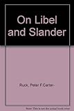 Carter-Ruck on libel and slander
