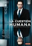 La Cuestión Humana (V.O.S.)(2007) La Question Humaine