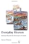 Everyday Heaven: Journeys Beyond the Stereotypes of Autism