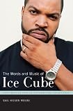 The Words and Music of "Ice Cube" (Praeger Singer-songwriter Collection)