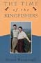 Time of the Kingfishers