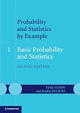 Probability and statistics by example