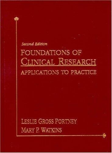 Foundations of Clinical Research - Applications to Practice By Portney & Watkins (2nd, Second Edition)