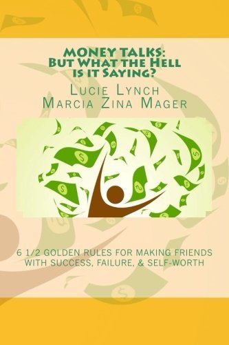 Money Talks:: But What the Hell is it Saying