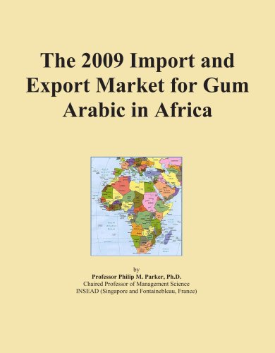 The 2009 Import and Export Market for Gum Arabic in Africa