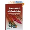 Pharmaceutical Anti-Counterfeiting: Combating the Real Danger from Fake Drugs