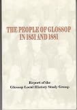 The people of Glossop in 1851 and 1881 : report of the Glossop Local History Study Group