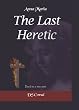 The Last Heretic