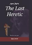 The Last Heretic