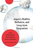 Japans Bubble, Deflation, and Long-term Stagnation