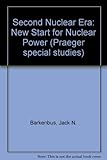 The Second nuclear era : a new start for nuclear power
